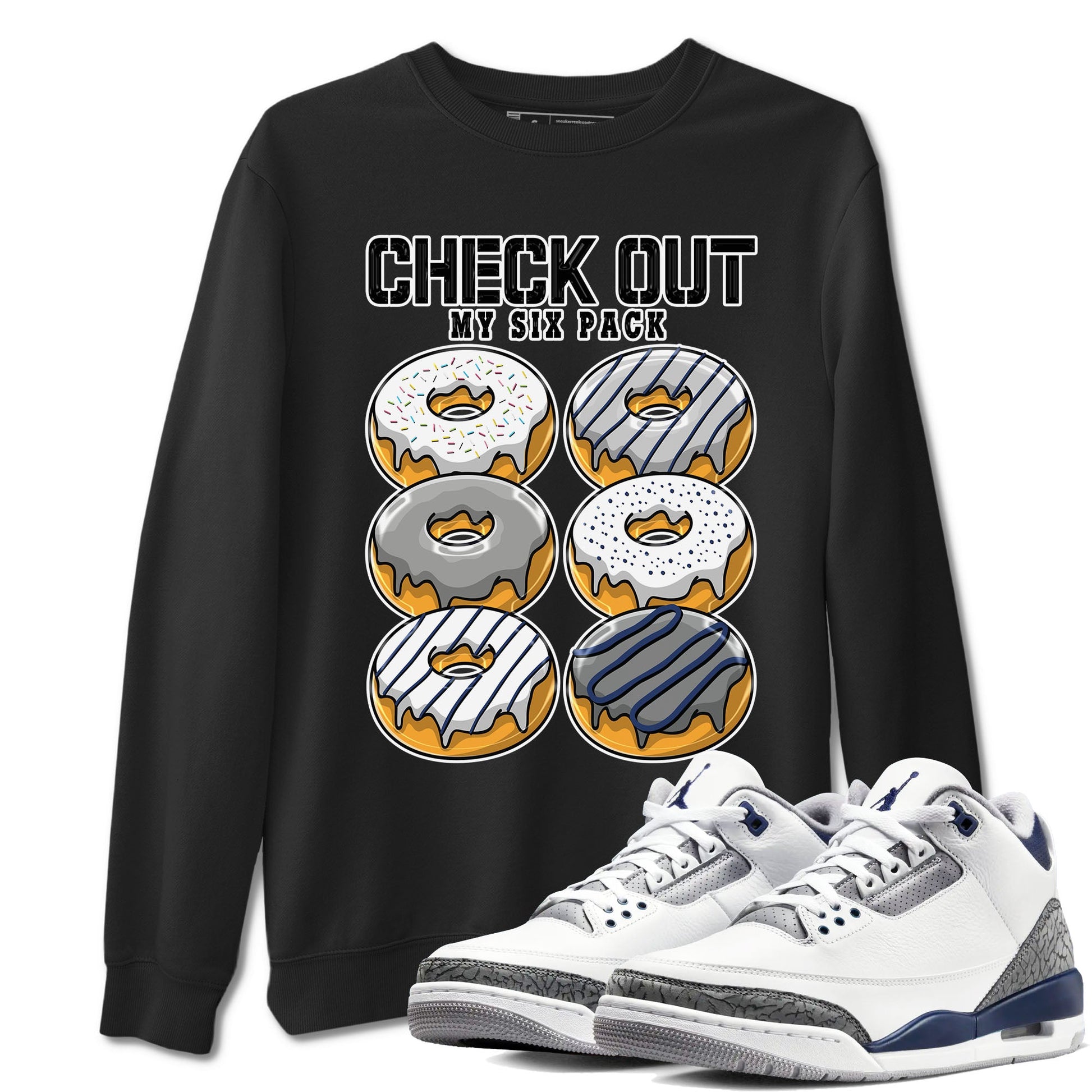 Air Jordan 3 Retro Midnight Navy shirt to match jordans Check Out My Six Pack sneaker shirt 3s Midnight Navy SNRT sneaker tees unisex crew neck cotton Black 1 crew neck shirt