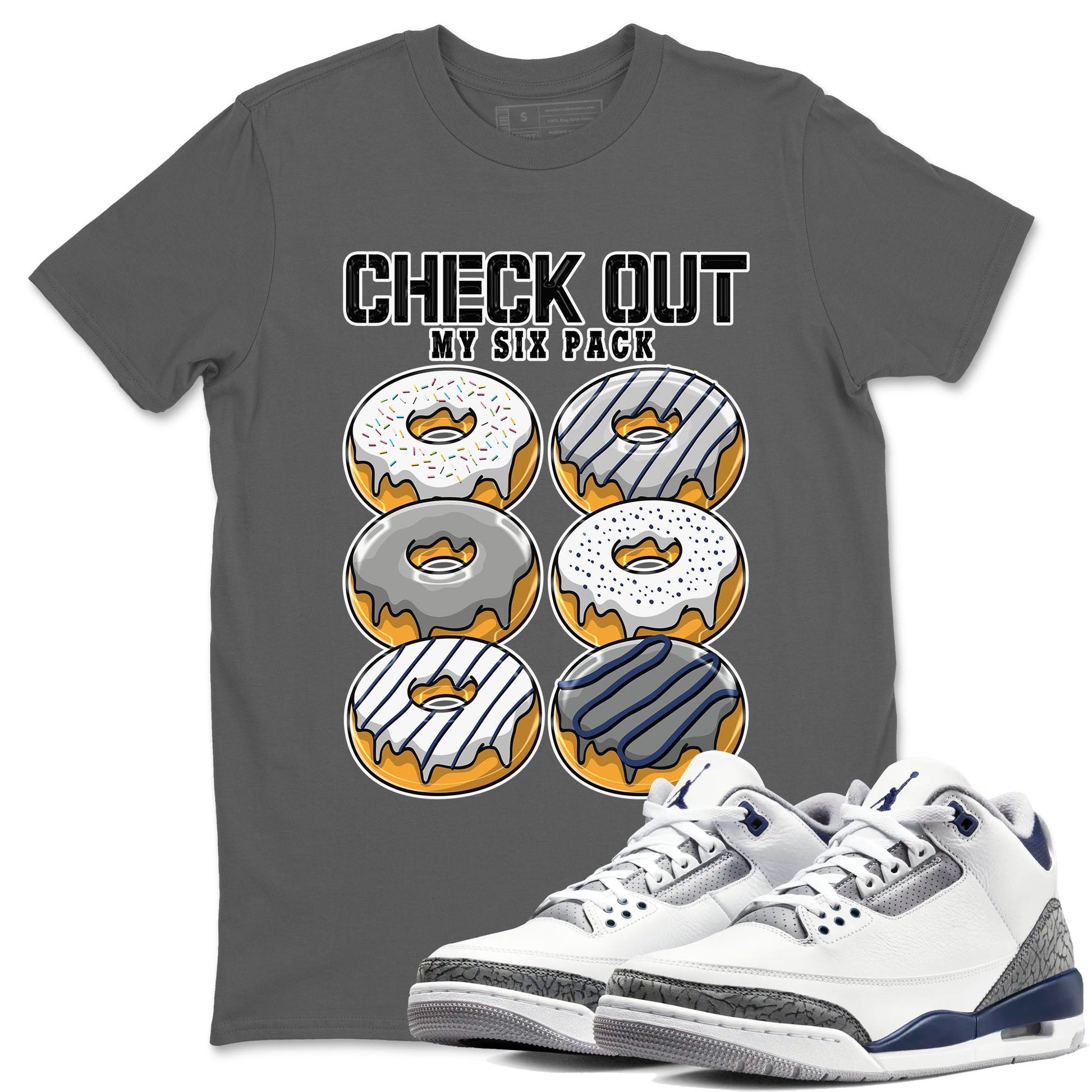 Air Jordan 3 Retro Midnight Navy shirt to match jordans Check Out My Six Pack sneaker shirt 3s Midnight Navy SNRT sneaker tees unisex crew neck cotton Cool Grey 1 crew neck shirt