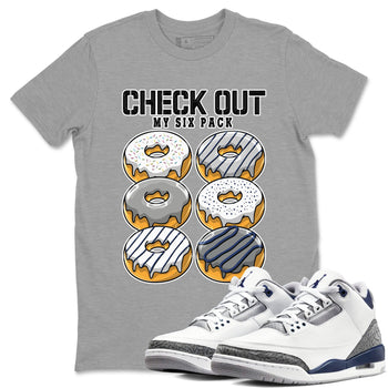 Air Jordan 3 Retro Midnight Navy shirt to match jordans Check Out My Six Pack sneaker shirt 3s Midnight Navy SNRT sneaker tees unisex crew neck cotton Heather Grey 1 crew neck shirt
