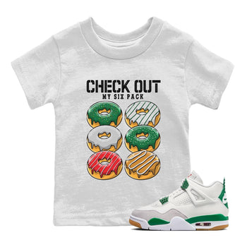 Jordan 4 Pine Green SB Sneaker Match Tees Check Out My Six Pack Sneaker Tees 4s Pine Green Nike SB Sneaker Tees Sneaker Release Shirts Kids Shirts White 1
