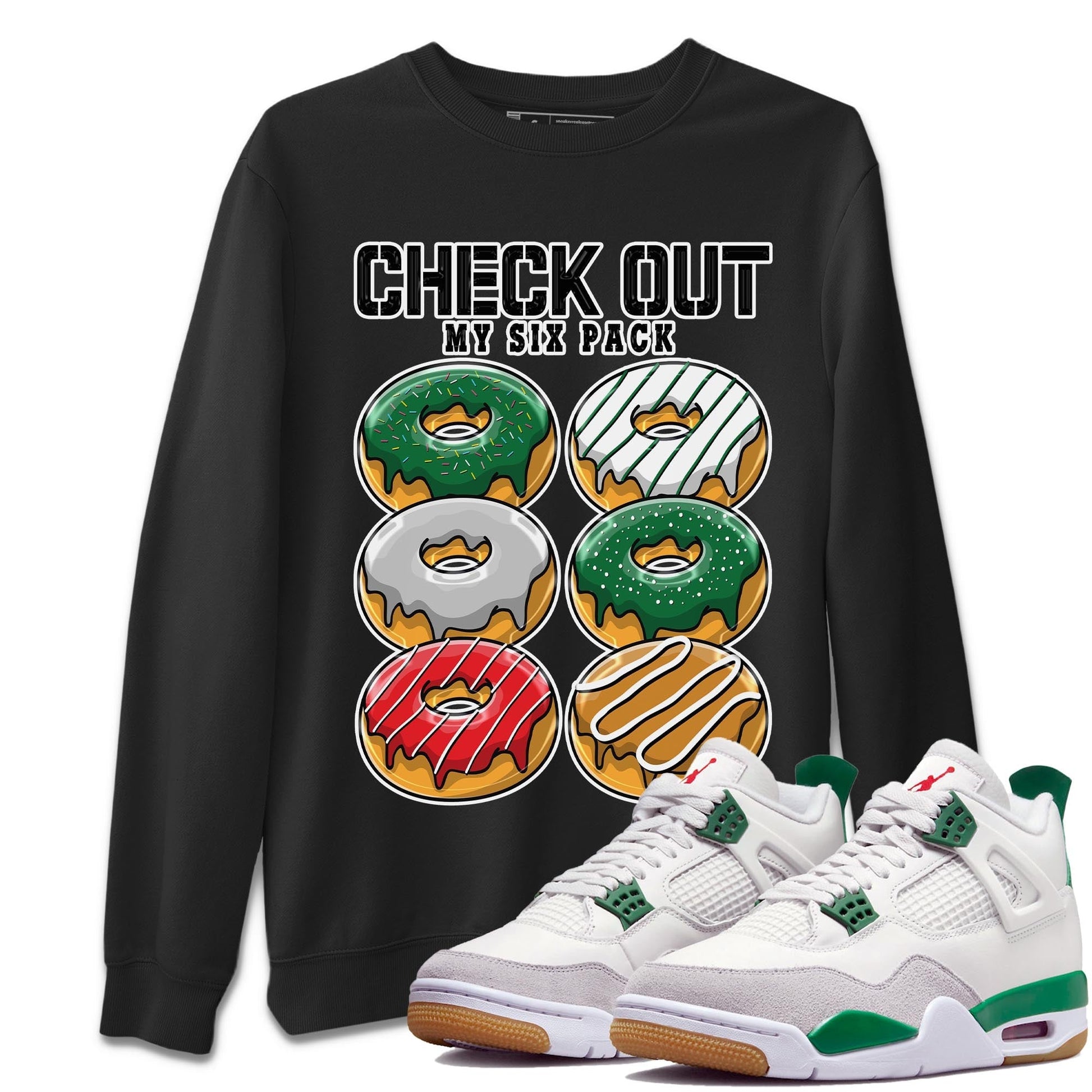 Jordan 4 Pine Green SB Sneaker Match Tees Check Out My Six Pack Sneaker Tees 4s Pine Green Nike SB Sneaker Tees Sneaker Release Shirts Unisex Shirts Black 1