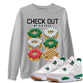 Jordan 4 Pine Green SB Sneaker Match Tees Check Out My Six Pack Sneaker Tees 4s Pine Green Nike SB Sneaker Tees Sneaker Release Shirts Unisex Shirts Heather Grey 1