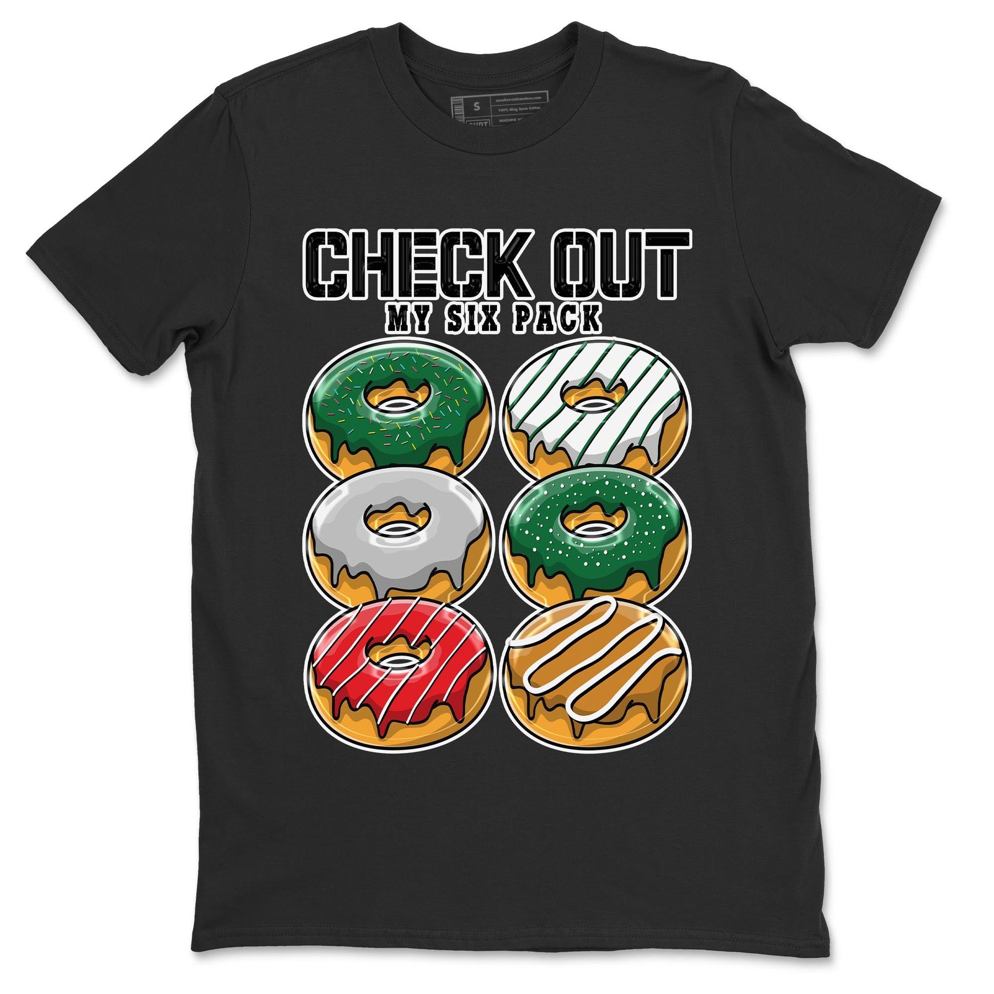 Air Jordan 4 Pine Green Sneaker Match Tees Check Out My Six Pack Sneaker Tees AJ 4s Pine Green Sneaker Release Tees Unisex Shirts Black 2