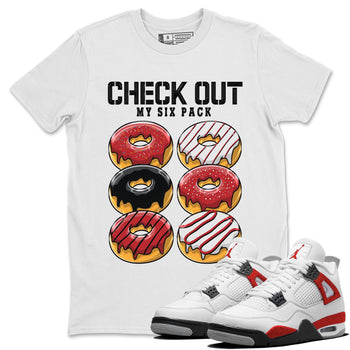 4s Red Cement shirt to match jordans Check Out My Six Pack sneaker tees Air Jordan 4 Red Cement SNRT Sneaker Release Tees Crew Neck Casual Unisex White 1 T-Shirt