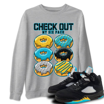 Jordan 5 Aqua Sneaker Match Tees Check Out My Six Pack Sneaker Tees Jordan 5 Aqua Sneaker Release Tees Unisex Shirts