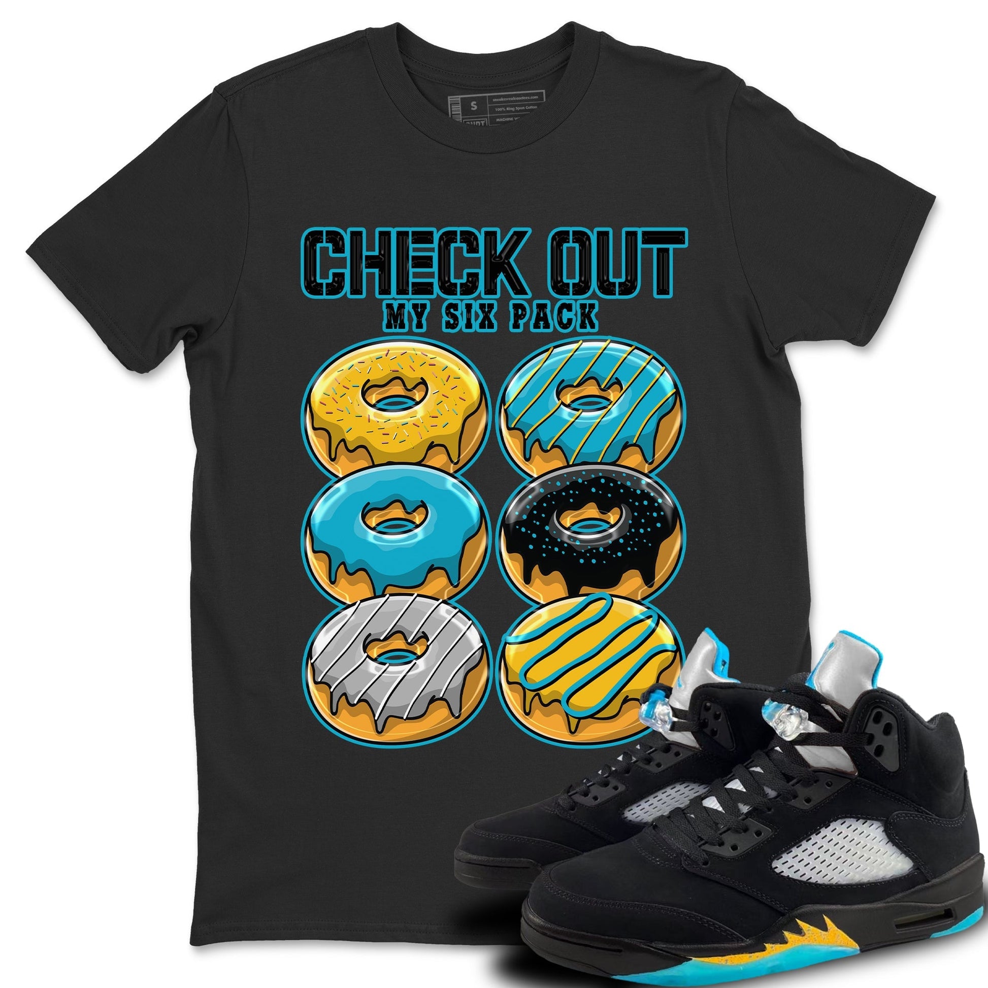 Jordan 5 Aqua Sneaker Match Tees Check Out My Six Pack Sneaker Tees Jordan 5 Aqua Sneaker Release Tees Unisex Shirts