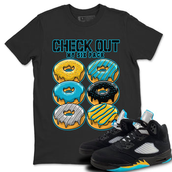 Jordan 5 Aqua Sneaker Match Tees Check Out My Six Pack Sneaker Tees Jordan 5 Aqua Sneaker Release Tees Unisex Shirts