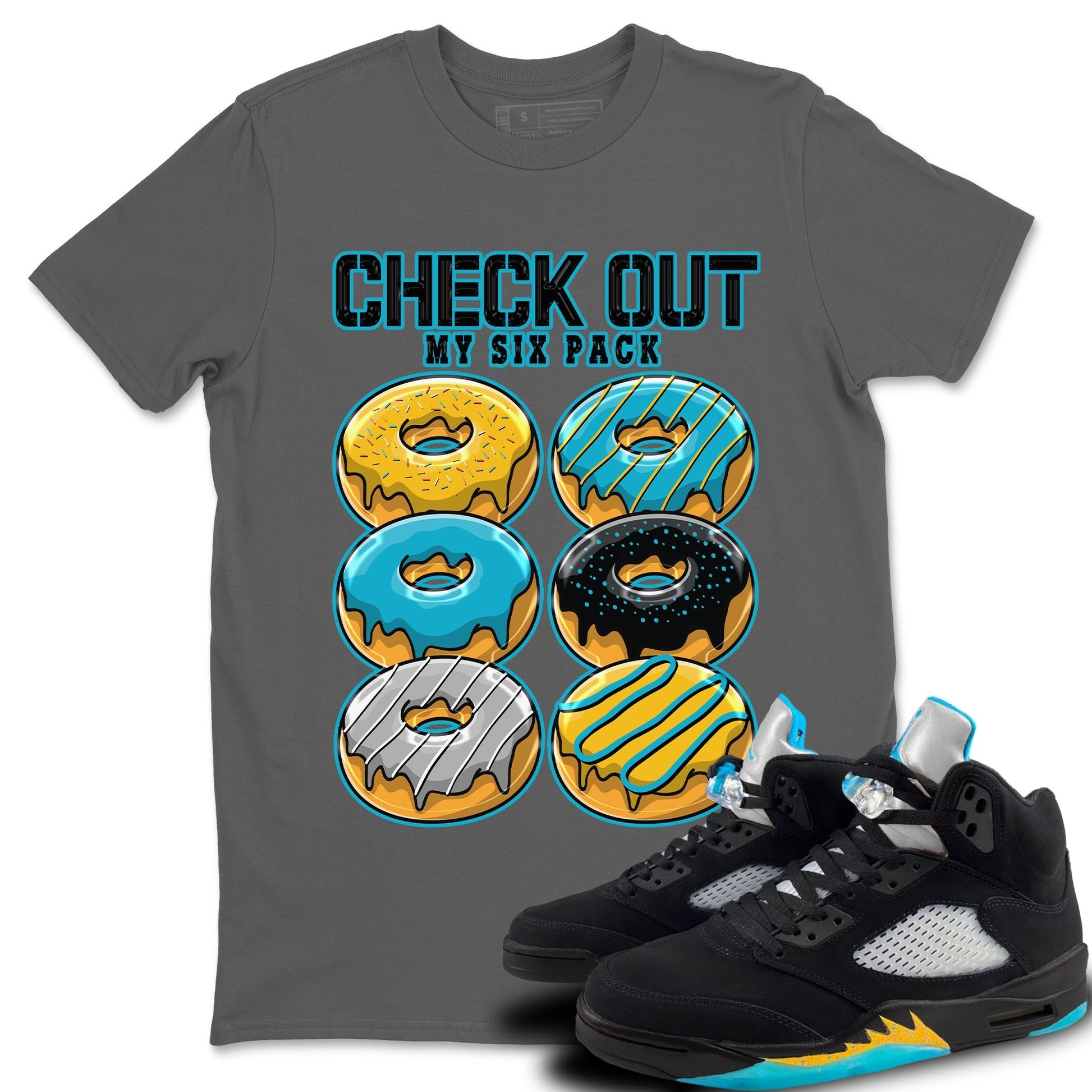 Jordan 5 Aqua Sneaker Match Tees Check Out My Six Pack Sneaker Tees Jordan 5 Aqua Sneaker Release Tees Unisex Shirts