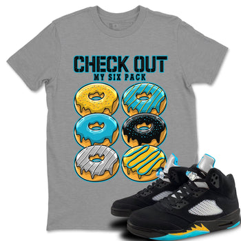 Jordan 5 Aqua Sneaker Match Tees Check Out My Six Pack Sneaker Tees Jordan 5 Aqua Sneaker Release Tees Unisex Shirts