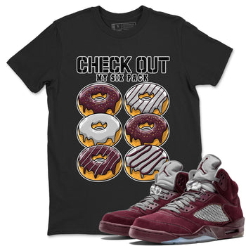 Jordan 5 Burgundy shirt to match jordans Check Out My Six Pack sneaker tees Crew Neck AJ5 Burgundy SNRT Sneaker Release Tees Unisex Casual Shirts Black 1 T-Shirt