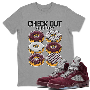 Jordan 5 Burgundy shirt to match jordans Check Out My Six Pack sneaker tees Crew Neck AJ5 Burgundy SNRT Sneaker Release Tees Unisex Casual Shirts Heather Grey 1 T-Shirt
