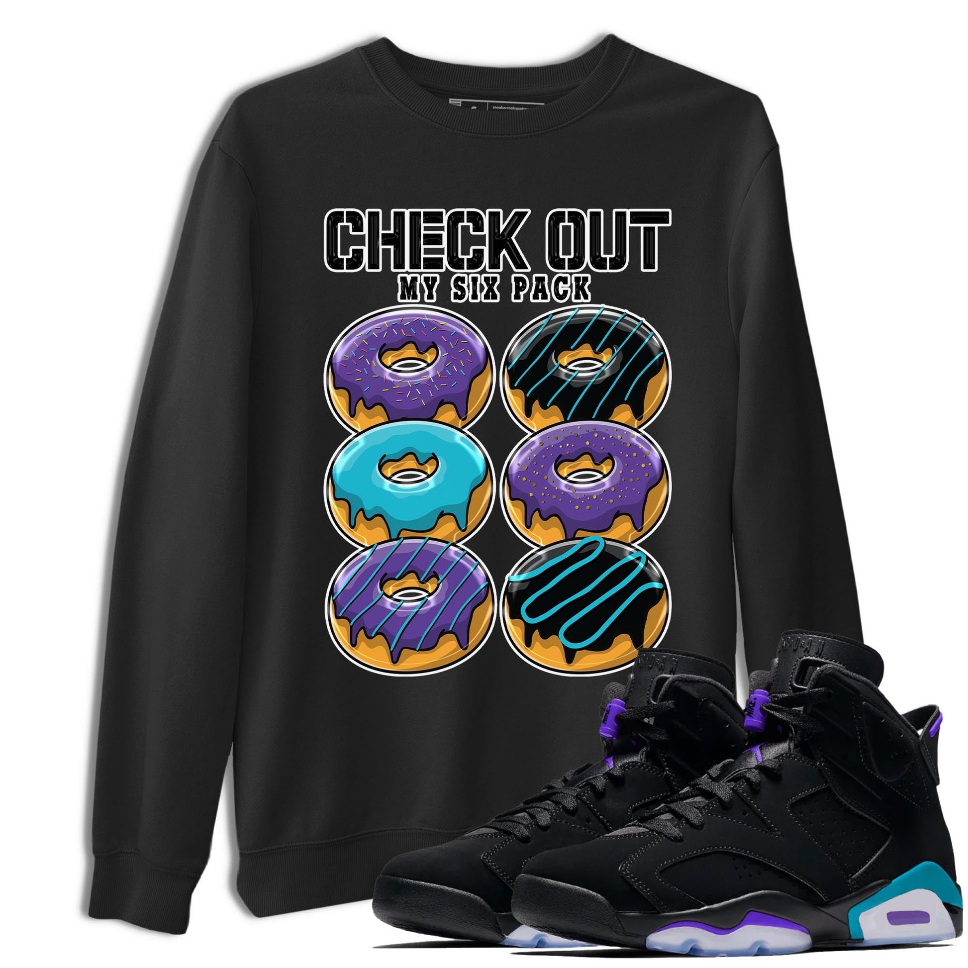 AJ6 Aqua shirt to match jordans Check Out My Six Pack sneaker release tees Air Jordan 6 Aqua SNRT Sneaker Tees Unisex Streetwear Clothing Black 1 T-Shirt