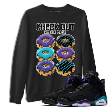 AJ6 Aqua shirt to match jordans Check Out My Six Pack sneaker release tees Air Jordan 6 Aqua SNRT Sneaker Tees Unisex Streetwear Clothing Black 1 T-Shirt