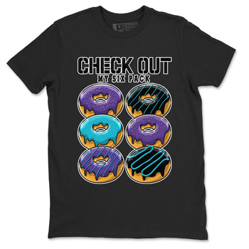 AJ6 Aqua shirt to match jordans Check Out My Six Pack sneaker release tees Air Jordan 6 Aqua SNRT Sneaker Tees Unisex Streetwear Clothing Black 2 T-Shirt