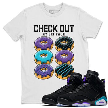 AJ6 Aqua shirt to match jordans Check Out My Six Pack sneaker release tees Air Jordan 6 Aqua SNRT Sneaker Tees Unisex Streetwear Clothing White 1 T-Shirt