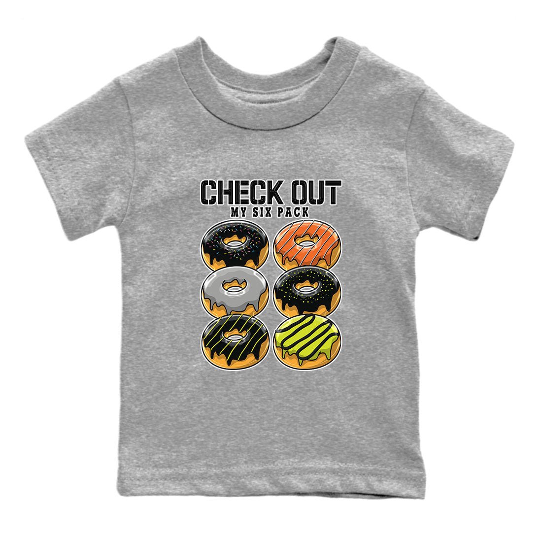 Nike Dunk Mid Premium shirt to match jordans Check Out My Six Pack sneaker tees Nike Dunk Mid Halloween SNRT Sneaker Tees Sneaker Matching Clothing Brand Baby Toddler Heather Grey 2 T-Shirt