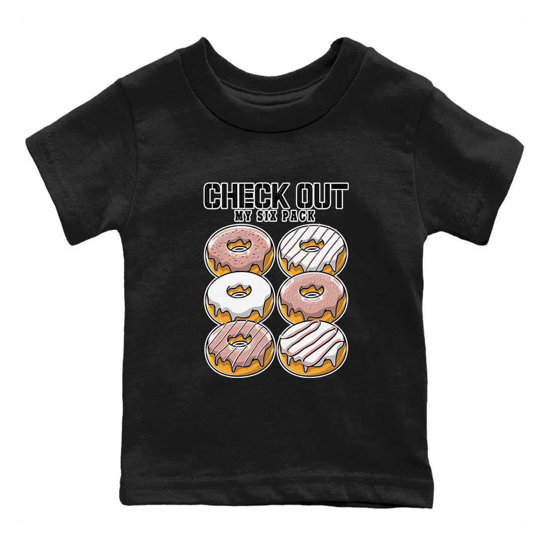 Nike Dunks Low Rose Whisper shirt to match jordans Check Out My Six Pack sneaker tees Nike Dunk Rose Whisper SNRT Sneaker Release Tees Baby Toddler Black 2 T-Shirt