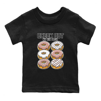 Nike Dunks Low Rose Whisper shirt to match jordans Check Out My Six Pack sneaker tees Nike Dunk Rose Whisper SNRT Sneaker Release Tees Baby Toddler Black 2 T-Shirt