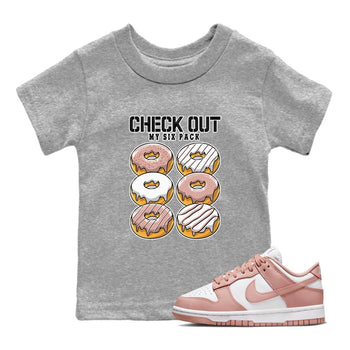 Nike Dunks Low Rose Whisper shirt to match jordans Check Out My Six Pack sneaker tees Nike Dunk Rose Whisper SNRT Sneaker Release Tees Baby Toddler Heather Grey 1 T-Shirt