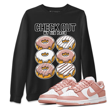 Nike Dunks Low Rose Whisper shirt to match jordans Check Out My Six Pack sneaker tees Nike Dunk Rose Whisper SNRT Sneaker Release Tees Unisex Black 1 T-Shirt