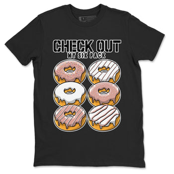 Nike Dunks Low Rose Whisper shirt to match jordans Check Out My Six Pack sneaker tees Nike Dunk Rose Whisper SNRT Sneaker Release Tees Unisex Black 2 T-Shirt
