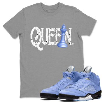 Jordan 5 UNC Sneaker Match Tees Chess Queen Sneaker Tees Jordan 5 UNC SNRT Sneaker Tees Unisex Shirts