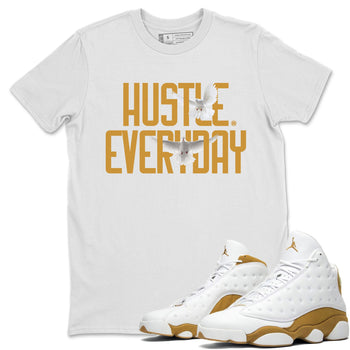 Air Jordan 13 Retro Wheat Sneaker Matching Clothes Daily Hustle Sneaker Tees Air Jordan 13 Wheat SNRT Sneaker Release Tees Unisex Shirts White 1