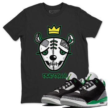 Jordan 3 Pine Green Sneaker Match Tees Dead Dolls Face Sneaker Tees Jordan 3 Pine Green Sneaker Release Tees Unisex Shirts