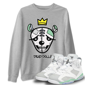 Jordan 6 Mint Foam Sneaker Match Tees Dead Dolls Face Sneaker Tees Jordan 6 Mint Foam Sneaker Release Tees Unisex Shirts
