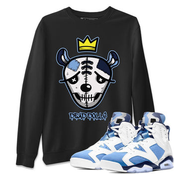 Jordan 6 UNC Sneaker Match Tees Dead Dolls Face Sneaker Tees Jordan 6 UNC Sneaker Release Tees Unisex Shirts