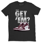 Jordan 1 Bordeaux Sneaker Match Tees Did You Get Em SNRT Sneaker Tees Jordan 1 Bordeaux SNRT Sneaker Release Tees Unisex Shirts