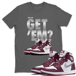 Jordan 1 Bordeaux Sneaker Match Tees Did You Get Em SNRT Sneaker Tees Jordan 1 Bordeaux SNRT Sneaker Release Tees Unisex Shirts