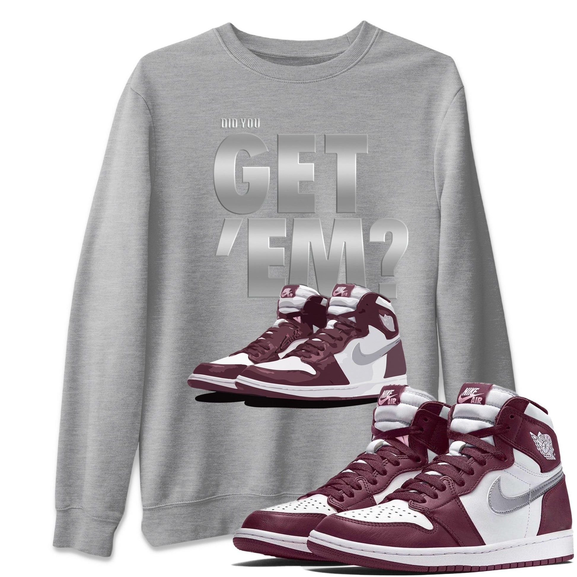 Jordan 1 Bordeaux Sneaker Match Tees Did You Get Em SNRT Sneaker Tees Jordan 1 Bordeaux SNRT Sneaker Release Tees Unisex Shirts