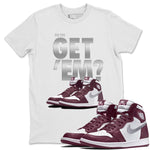 Jordan 1 Bordeaux Sneaker Match Tees Did You Get Em SNRT Sneaker Tees Jordan 1 Bordeaux SNRT Sneaker Release Tees Unisex Shirts