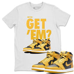 Jordan 1 Pollen Sneaker Match Tees Did You Get Em SNRT Sneaker Tees Jordan 1 Pollen SNRT Sneaker Release Tees Unisex Shirts