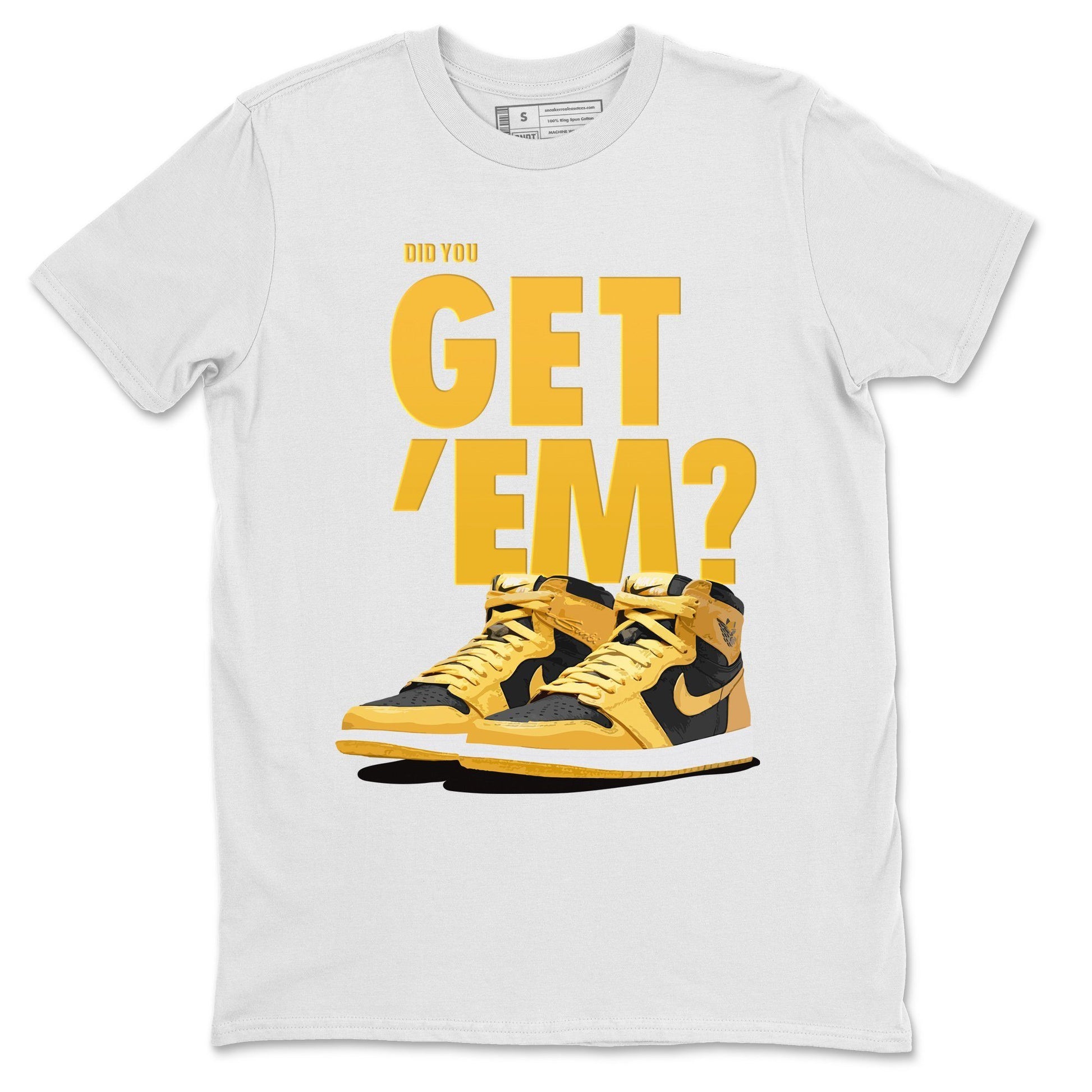 Jordan 1 Pollen Sneaker Match Tees Did You Get Em SNRT Sneaker Tees Jordan 1 Pollen SNRT Sneaker Release Tees Unisex Shirts