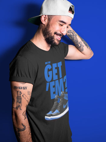 Jordan 1 Royal Black Sneaker Match Tees Did You Get Em SNRT Sneaker Tees Jordan 1 Royal Black SNRT Sneaker Release Tees Unisex Shirts