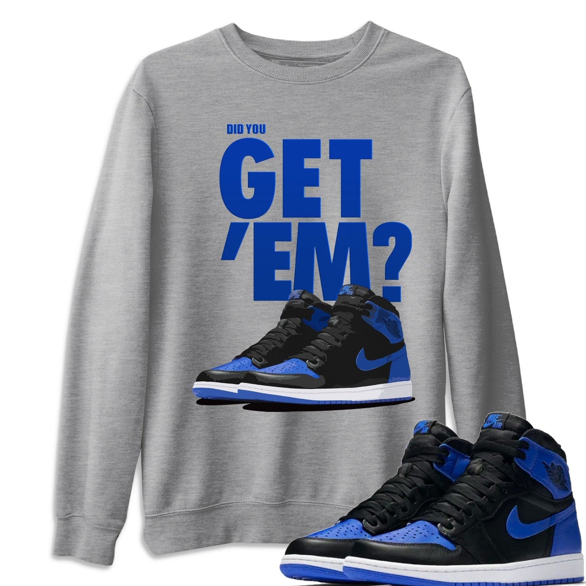 Jordan 1 Royal Black Sneaker Match Tees Did You Get Em SNRT Sneaker Tees Jordan 1 Royal Black SNRT Sneaker Release Tees Unisex Shirts