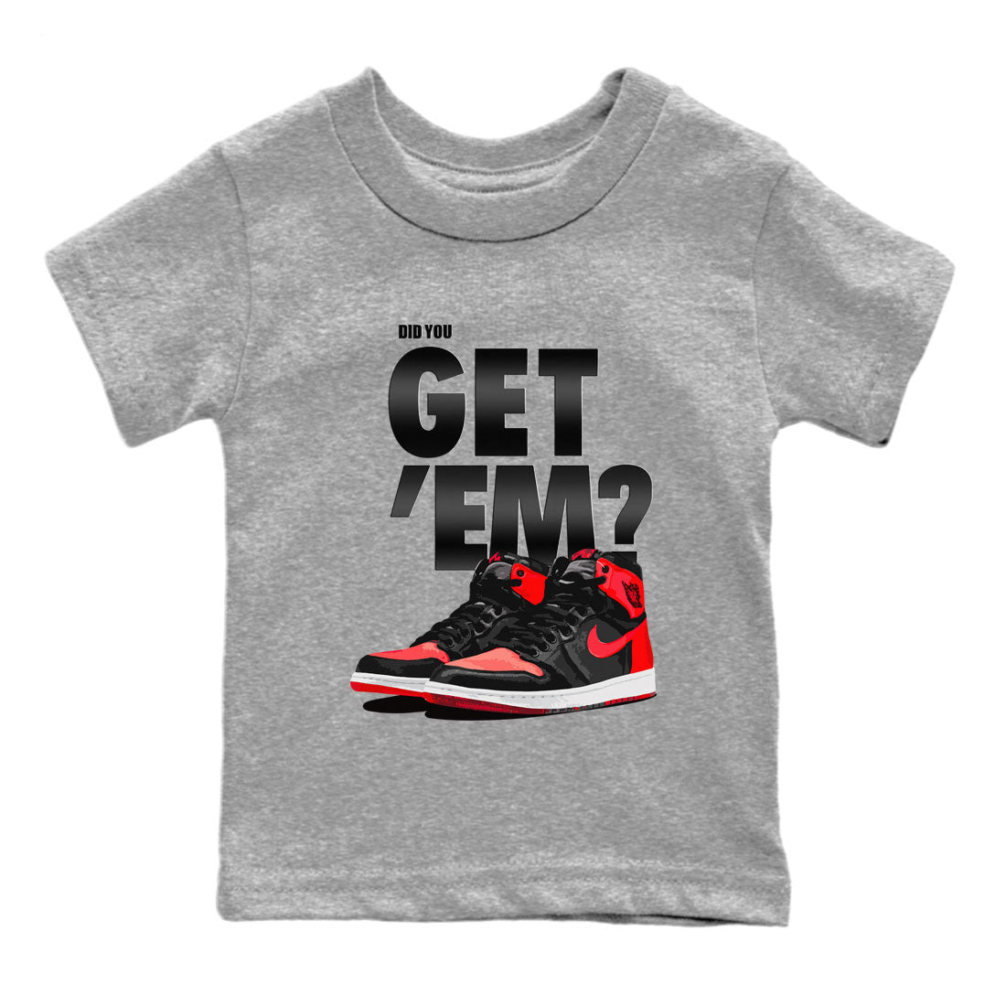Air Jordan 1 Retro High OG Satin Bred shirt to match jordans Did You Get 'Em sneaker tees Air Jordan 1 Satin Bred SNRT Sneaker Release Tees Baby Toddler Heather Grey 2 T-Shirt