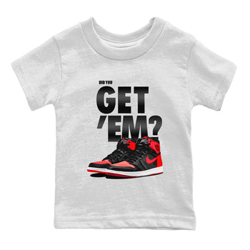 Air Jordan 1 Retro High OG Satin Bred shirt to match jordans Did You Get 'Em sneaker tees Air Jordan 1 Satin Bred SNRT Sneaker Release Tees Baby Toddler White 2 T-Shirt