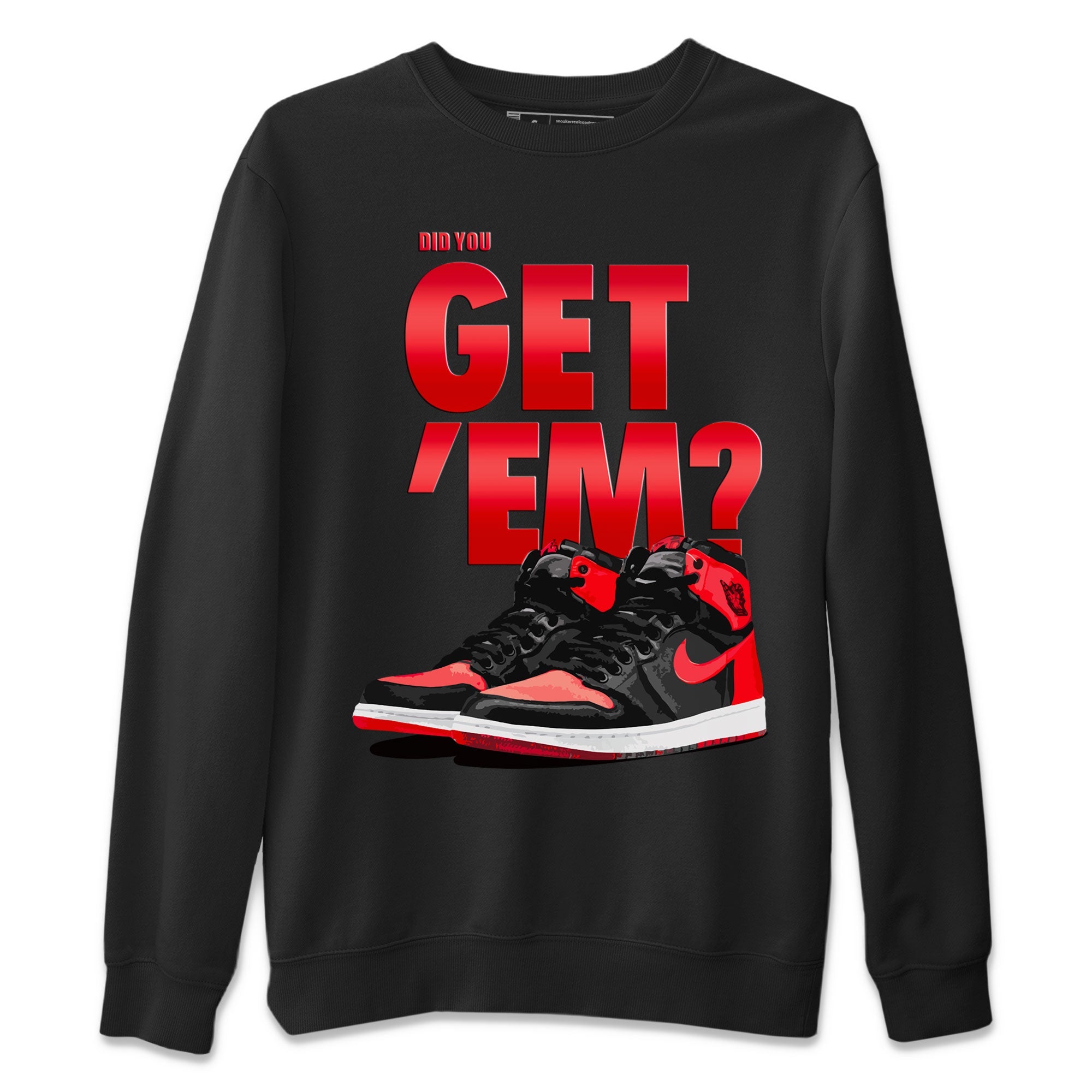 Air Jordan 1 Retro High OG Satin Bred shirt to match jordans Did You Get 'Em sneaker tees Air Jordan 1 Satin Bred SNRT Sneaker Release Tees Unisex Black 2 T-Shirt