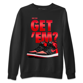 Air Jordan 1 Retro High OG Satin Bred shirt to match jordans Did You Get 'Em sneaker tees Air Jordan 1 Satin Bred SNRT Sneaker Release Tees Unisex Black 2 T-Shirt
