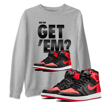 Air Jordan 1 Retro High OG Satin Bred shirt to match jordans Did You Get 'Em sneaker tees Air Jordan 1 Satin Bred SNRT Sneaker Release Tees Unisex Heather Grey 1 T-Shirt