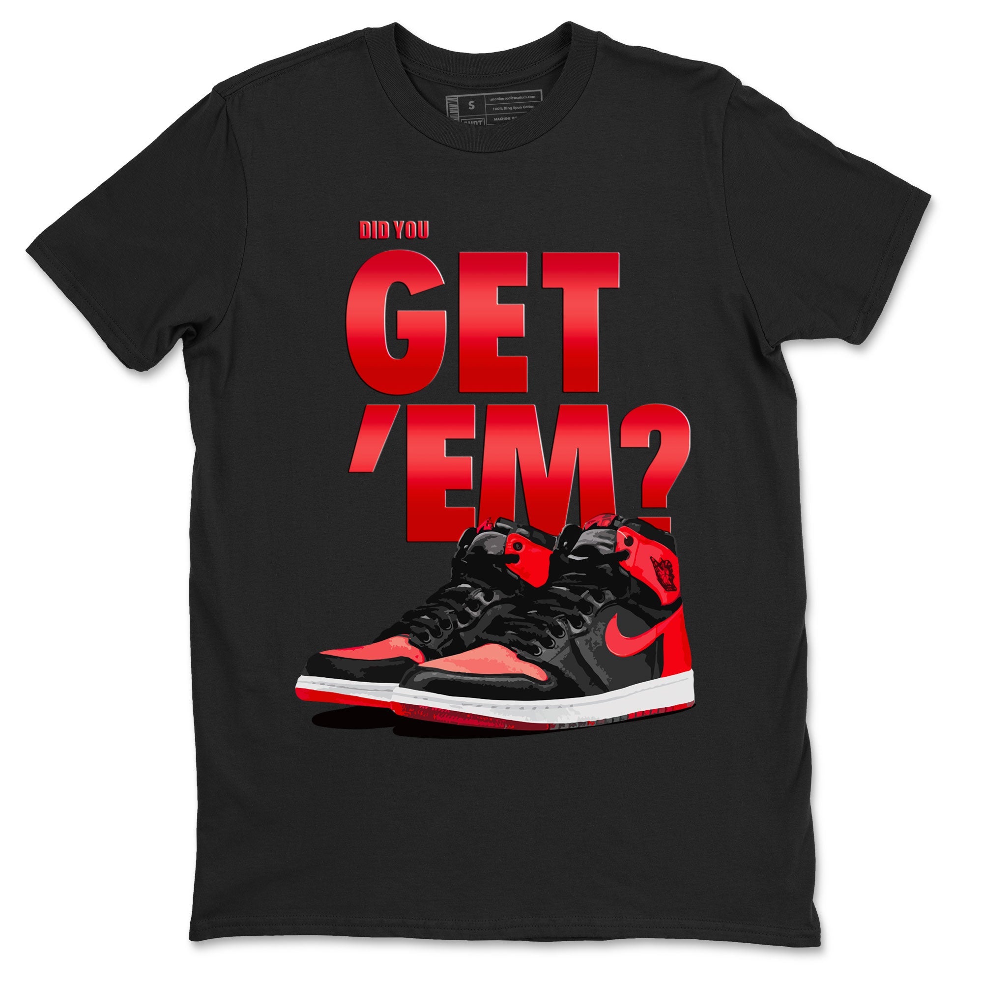 Air Jordan 1 Retro High OG Satin Bred shirt to match jordans Did You Get 'Em sneaker tees Air Jordan 1 Satin Bred SNRT Sneaker Release Tees Unisex Black 2 T-Shirt