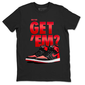Air Jordan 1 Retro High OG Satin Bred shirt to match jordans Did You Get 'Em sneaker tees Air Jordan 1 Satin Bred SNRT Sneaker Release Tees Unisex Black 2 T-Shirt