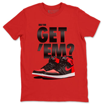 Air Jordan 1 Retro High OG Satin Bred shirt to match jordans Did You Get 'Em sneaker tees Air Jordan 1 Satin Bred SNRT Sneaker Release Tees Unisex Red 2 T-Shirt