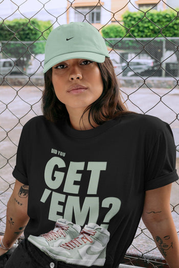 Jordan 1 Seafoam Sneaker Match Tees Did You Get Em SNRT Sneaker Tees Jordan 1 Seafoam SNRT Sneaker Release Tees Unisex Shirts