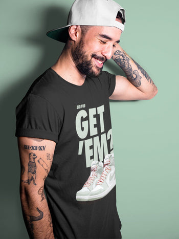Jordan 1 Seafoam Sneaker Match Tees Did You Get Em SNRT Sneaker Tees Jordan 1 Seafoam SNRT Sneaker Release Tees Unisex Shirts