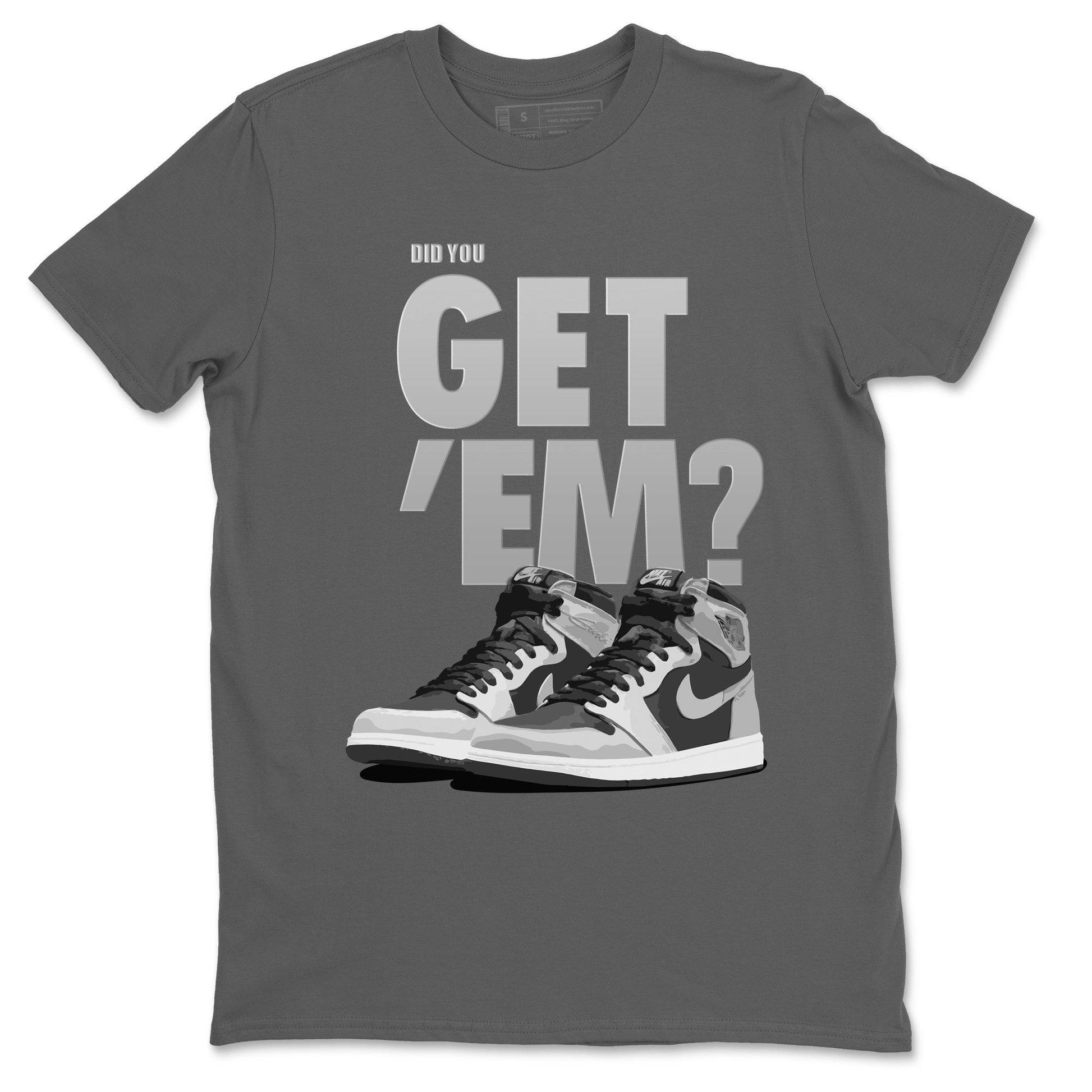 Jordan 1 Shadow 2.0 Sneaker Match Tees Did You Get Em SNRT Sneaker Tees Jordan 1 Shadow 2.0 SNRT Sneaker Release Tees Unisex Shirts