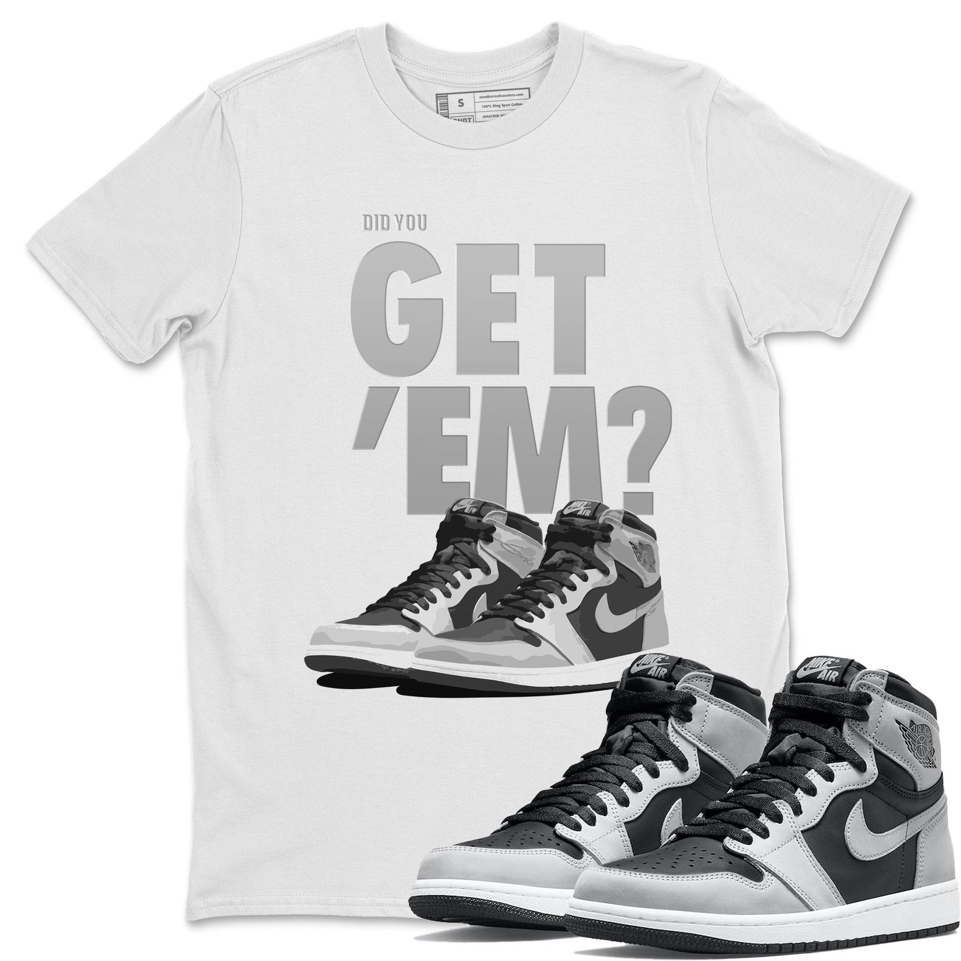 Jordan 1 Shadow 2.0 Sneaker Match Tees Did You Get Em SNRT Sneaker Tees Jordan 1 Shadow 2.0 SNRT Sneaker Release Tees Unisex Shirts